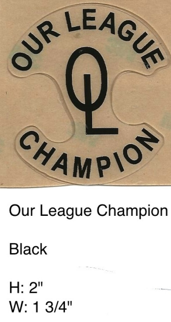 Our League Champion black letters